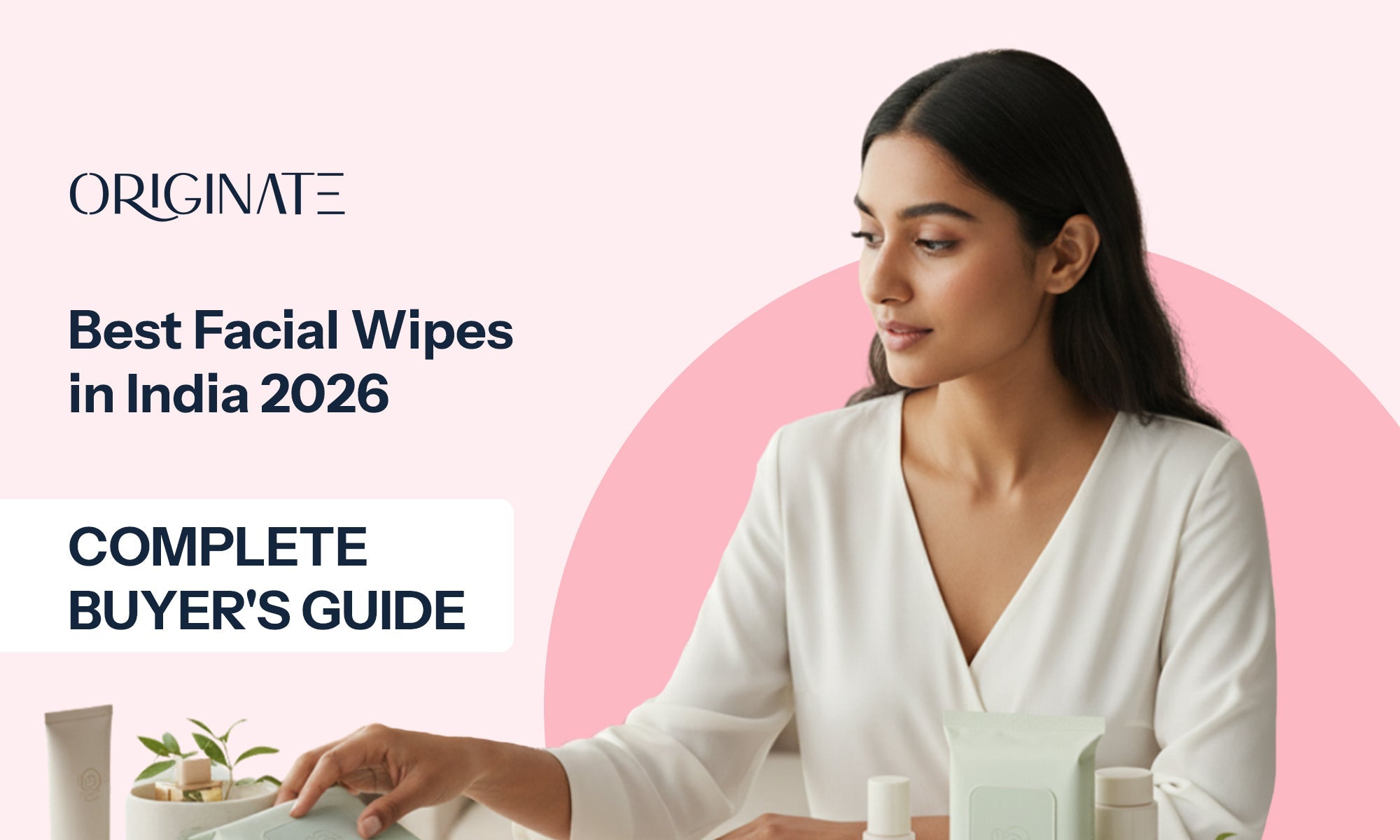 Best Facial Wipes in India 2026 — Complete Buyer's Guide